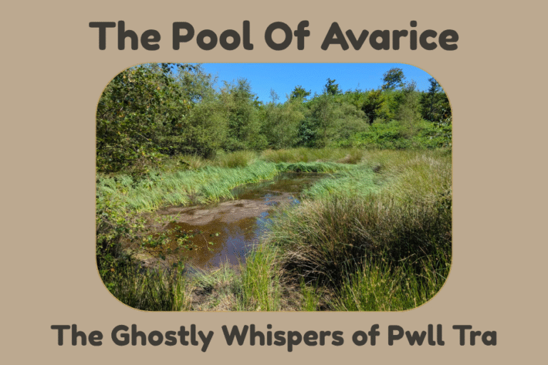 The Pool of Avarice: The Ghostly Whispers of Pwll Tra