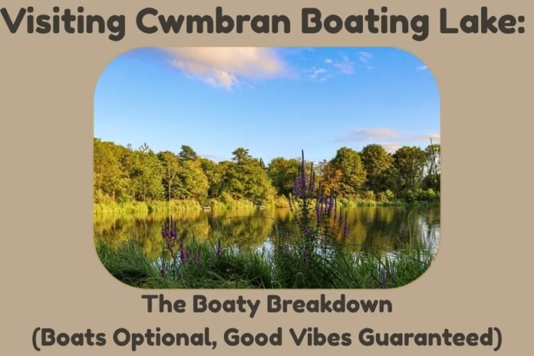 Visiting Cwmbran Boating Lake: The Boaty Breakdown (Boats Optional, Good Vibes Guaranteed)